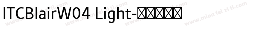 ITCBlairW04 Light字体转换